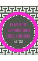 I'm Not Weird I Am Limited Edition There's a Difference