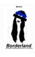 Borderland: Cronache della perdizione di un'anima