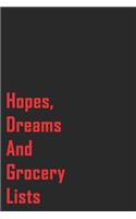 My Hopes, Dreams And Grocery Lists: : Lined Notebook / Journal Gift, 120 Pages, 6x9, Soft Cover, Matte Finish