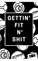 Gettin' Fit N' Shit Workout Log Book