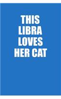 This Libra Loves Her Cat Notebook