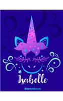 Isabelle Sketchbook: Pink Unicorn Personalized First Name Sketch Book for Drawing, Sketching, Journaling, Doodling and Making Notes. Cute and Trendy, Fun and Fantasy Blu
