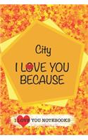 City I Love You Because /Love Cover Themes: What I love About You Gift Book: Prompted Fill-in the Blank Gratitud 6x9 Journal/ Tons of Reasons Why I Love You