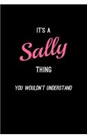 It's A Sally Thing, You Wouldn't Understand