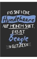Das sind keine Hundehaare das ist beagle Glitzer