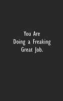 You're Doing A Freaking Great Job