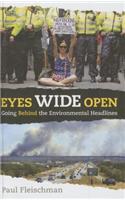 Eyes Wide Open: Going Beyond the Environmental Headlines