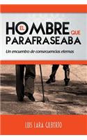 hombre que parafraseaba