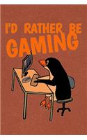 I'd Rather Be Gaming: Academic journal for students with August 2019 to June 2020 calendar, to-do list, notes, class schedule, assignment trackers - daily, weekly, monthl