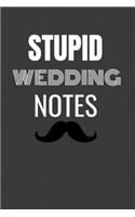 Stupid Wedding Notes