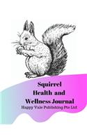 Squirrel Health and Wellness Journal