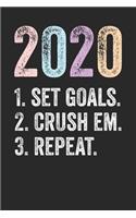 2020 Set Goals Crush Em Repeat