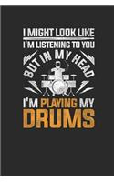 I'm Playing My Drums: Drums Notebook, Dotted Bullet (6" x 9" - 120 pages) Musical Instruments Themed Notebook for Daily Journal, Diary, and Gift