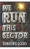 We Run This Sector Seniors 2020: College Ruled Composition Notebook, Graduation Gift, Rebel Motif, Lined Journal (6"x 9") 110 Blank Pages Homeschool Workbook for Students Academics 
