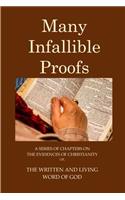 Many Infallible Proofs. A Series of Chapters on the Edidences of Christianity
