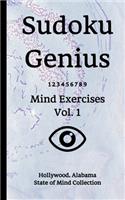 Sudoku Genius Mind Exercises Volume 1: Hollywood, Alabama State of Mind Collection