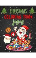Christmas Coloring Book Jesus: Christmas Coloring Books For Adults, Christmas Coloring Book Jesus. 50 Pages 8.5"x 11"