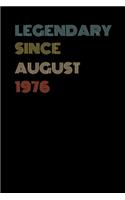 Legendary Since August 1976 - Birthday Gift For 43 Year Old Men and Women Born in August 1976: Blank Lined Retro Journal Notebook, Diary, Vintage Planner