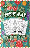 Colorful Christmas Coloring Book for Kids: 30 beautiful and fun pictures will keep your kids happy, for kids 4-8