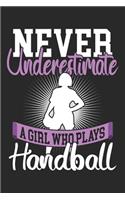Never Underestimate a Girl Who Plays Handball