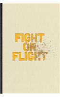 Fight Or Flight