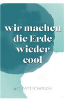 Wir machen die Erde wieder cool #climatechange