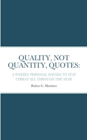Quality, Not Quantity, Quotes