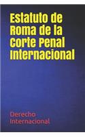 Estatuto de Roma de la Corte Penal Internacional