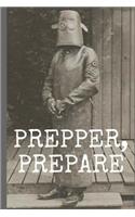 Prepper, Prepare
