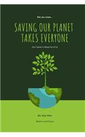 Saving Our Planet Takes Everyone: Our Future Is about All of Us