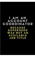 I Am an Account Coordinator Because Superhero Was Not an Available Job Title