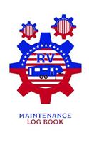 RV Maintenance Log Book: A 6 X 9 Log Book to Keep Track of All the RV Maintenance Needs