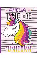AMELIA Time to be a Unicorn: Personalised Unicorn Notebook, Notes, Note Pad, Journal, 100 Lined Pages