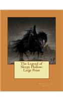 The Legend of Sleepy Hollow: Large Print