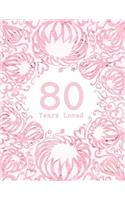 80 Years Loved