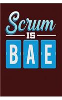 Scrum is BAE: Dark Red, Blue & White Design, Blank College Ruled Line Paper Journal Notebook for Project Managers and Their Families. (Agile and Scrum 6 x 9 inch 