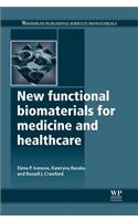 New Functional Biomaterials for Medicine and Healthcare