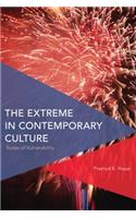 The Extreme in Contemporary Culture: States of Vulnerability