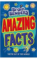 Brain Benders: Amazing Facts