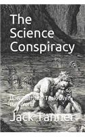 The Science Conspiracy