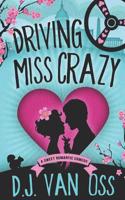 Driving Miss Crazy: Large Print Edition: A Sweet Romance(1 DC Diplomats)