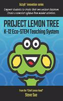 Project Lemon Tree K-12 Eco-STEM Teaching System