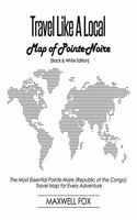 Travel Like a Local - Map of Pointe-Noire (Black and White Edition): The Most Essential Pointe-Noire (Republic of the Congo) Travel Map for Every Adventure