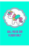 Will You Be Our Flower Girl?