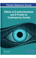 Effects of E-Authoritarianism and E-Protest on Contemporary Society