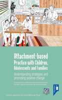 Attachment-Based Practice with Children, Adolescents and Families