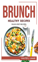 Brunch Healthy Recipes: Paleo-Diet Recipes