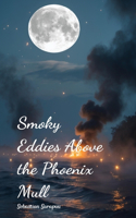 Smoky Eddies Above the Phoenix Mull