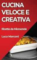 Cucina Veloce e Creativa