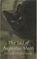 The Tail Of Augustus Moon